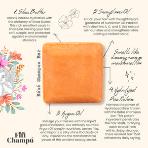 Fifi Champú Bébé Shampoo Bar infused with shea butter, sunflower oil, argan oil, and hydrolyzed rice protein for deep hydration, nourishment, and shine. Scented with dreamy orange marshmallow.